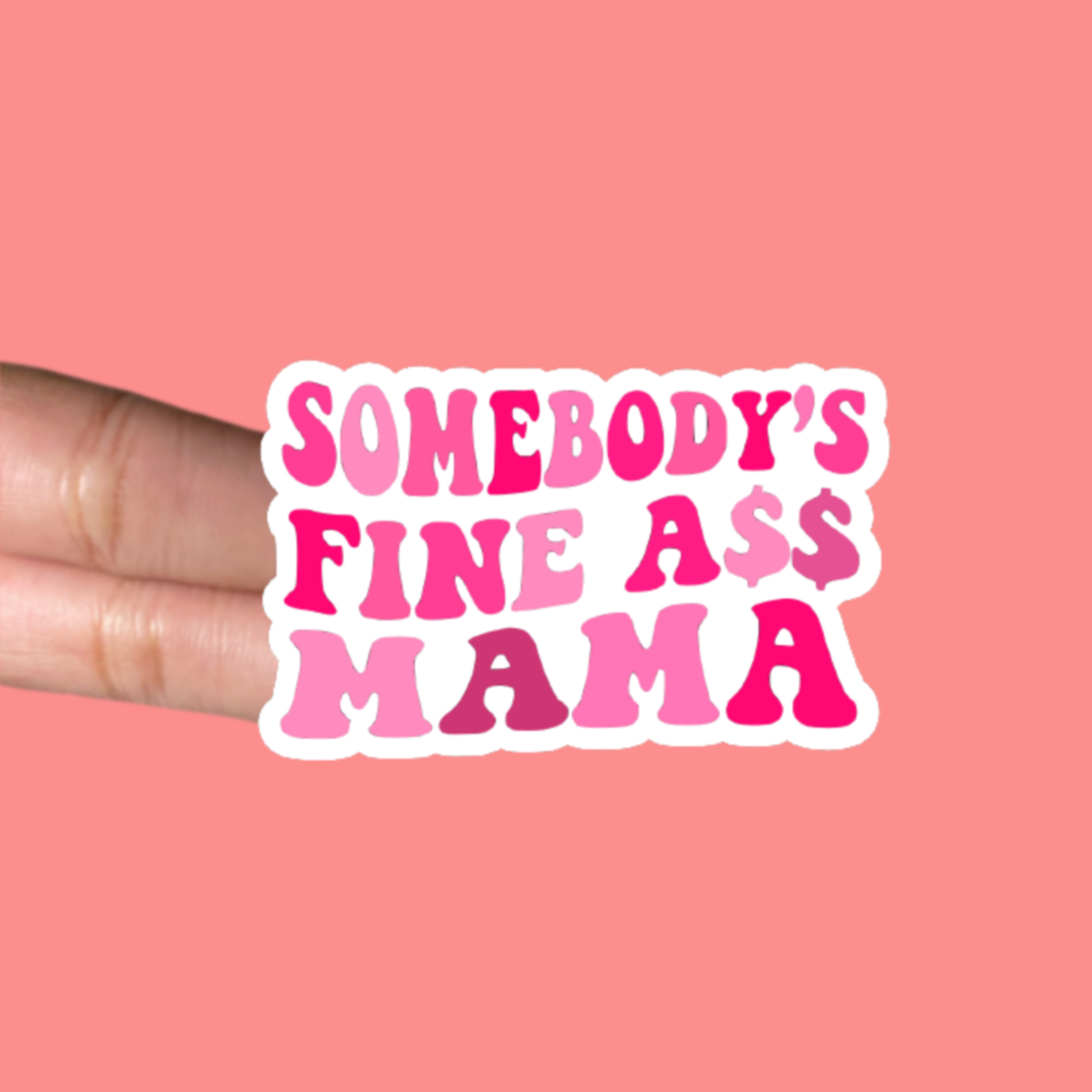 Somebody's Fine Mama Sticker
